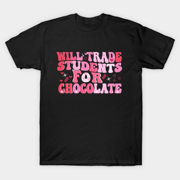 will trade students for a chocolate groovy valentines Day T-Shirt by NIKA13